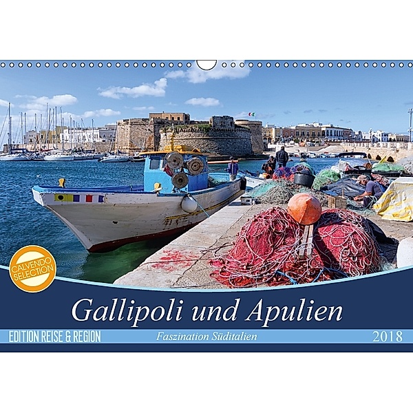 Gallipoli und Apulien - Faszination Süditalien (Wandkalender 2018 DIN A3 quer) Dieser erfolgreiche Kalender wurde dieses, Martina Schikore