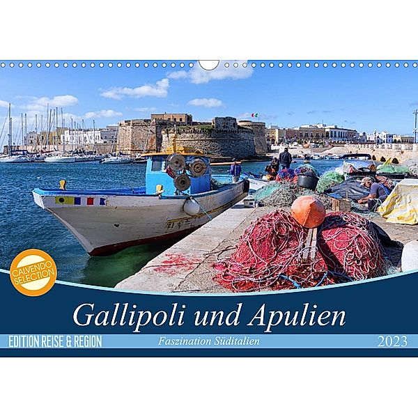 Gallipoli und Apulien - Faszination Süditalien (Wandkalender 2023 DIN A3 quer), Martina Schikore