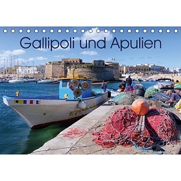 Gallipoli und Apulien (Tischkalender 2016 DIN A5 quer), Martina Schikore