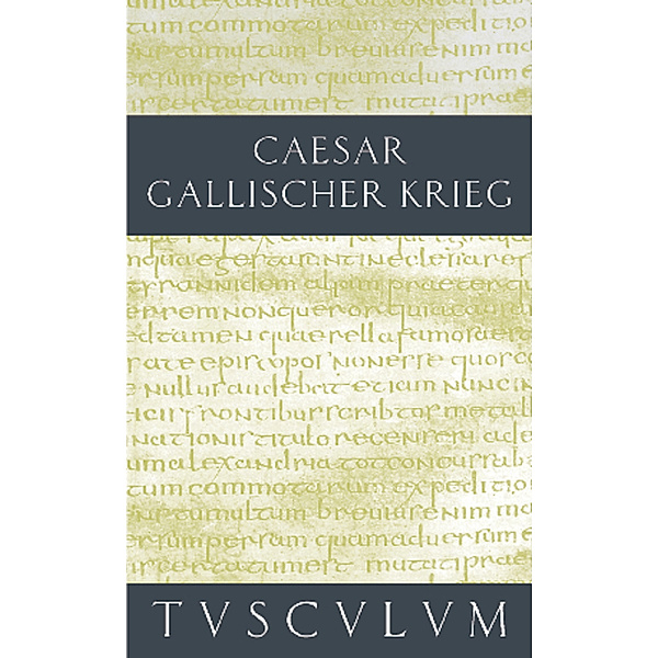 Gallischer Krieg. De bello Gallico, Caesar
