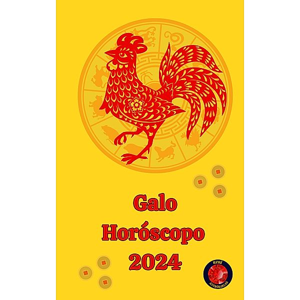 Gallo Oroscopo  2024, Alina A Rubi, Angeline A. Rubi