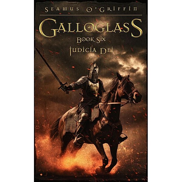 Galloglass Book VI: Judicia Dei / Galloglass, Seamus O'Griffin