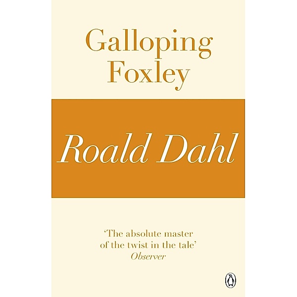 Galloping Foxley (A Roald Dahl Short Story), Roald Dahl