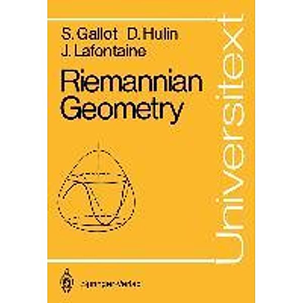 Gallot, S: Riemannian Geometry, Sylvestre Gallot, Dominique Hulin, Jacques Lafontaine