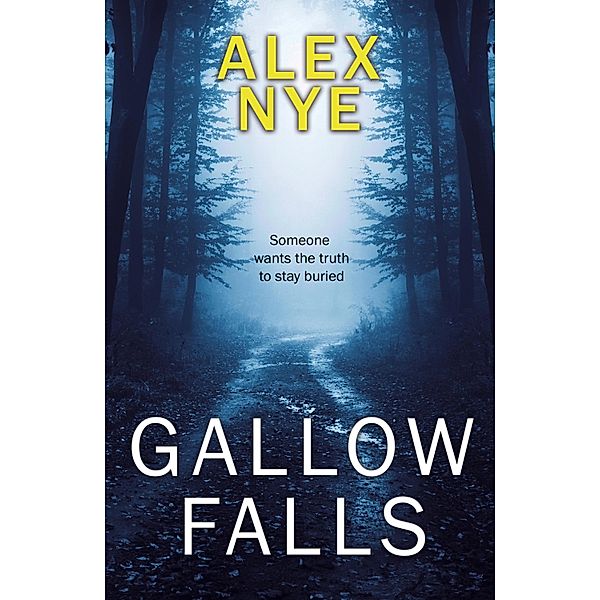Gallow Falls, Alex Nye