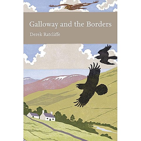 Galloway and the Borders / Collins New Naturalist Library Bd.101, Derek Ratcliffe