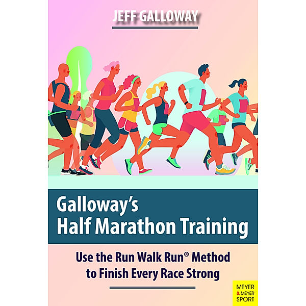 Galloway's Half Marathon Training, Jeff Galloway