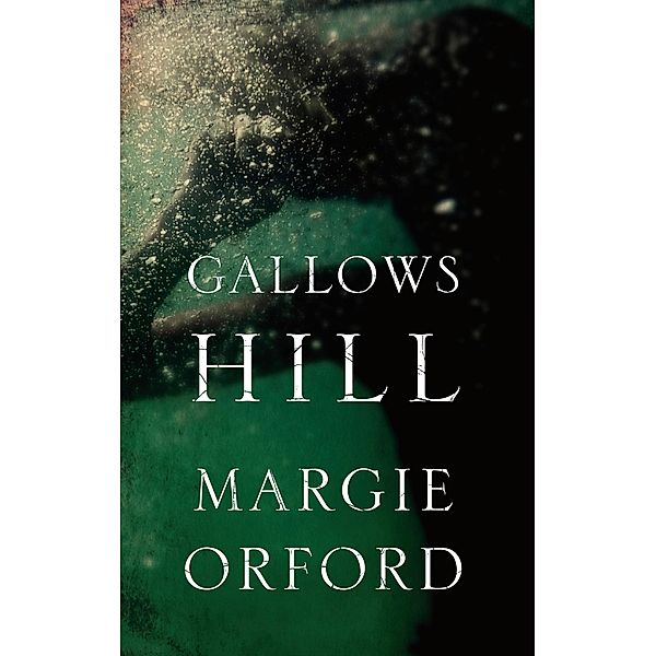 Gallows Hill, Margie Orford