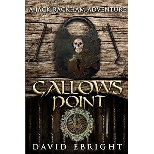 GALLOWS POINT / Jack Rackham Adventures Bd.3, David N Ebright