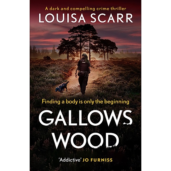 Gallows Wood / PC Lucy Halliday Bd.1, Louisa Scarr
