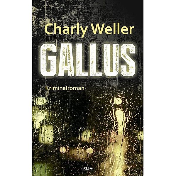 Gallus, Charly Weller