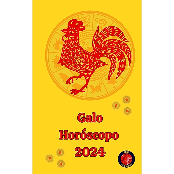 Galo Horóscopo  2024, Angeline A. Rubi, Alina A Rubi