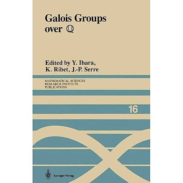 Galois Groups over ? / Mathematical Sciences Research Institute Publications Bd.16