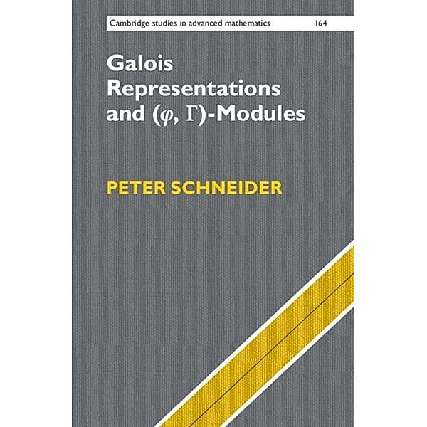 Galois Representations and (Phi, Gamma)-Modules, Peter Schneider