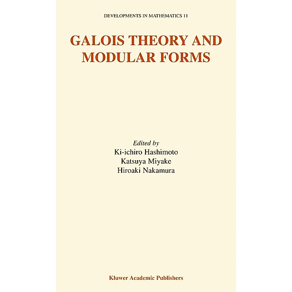 Galois Theory and Modular Forms / Developments in Mathematics Bd.11
