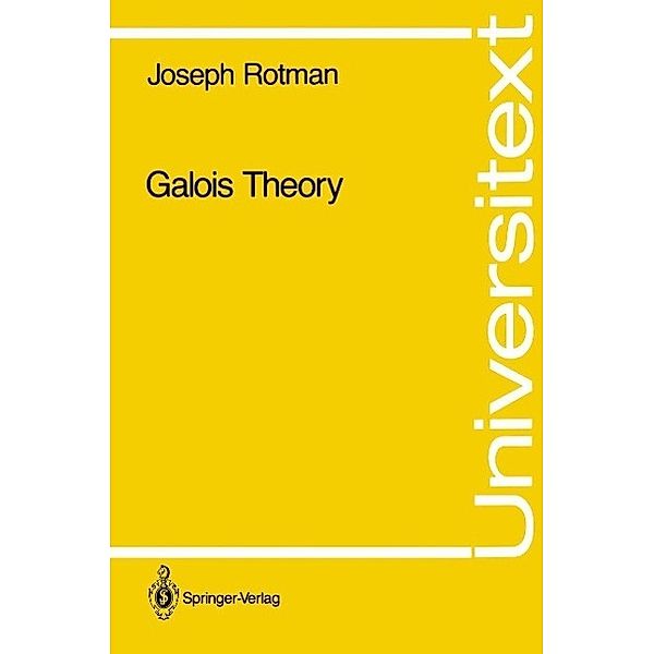 Galois Theory / Universitext, Joseph Rotman