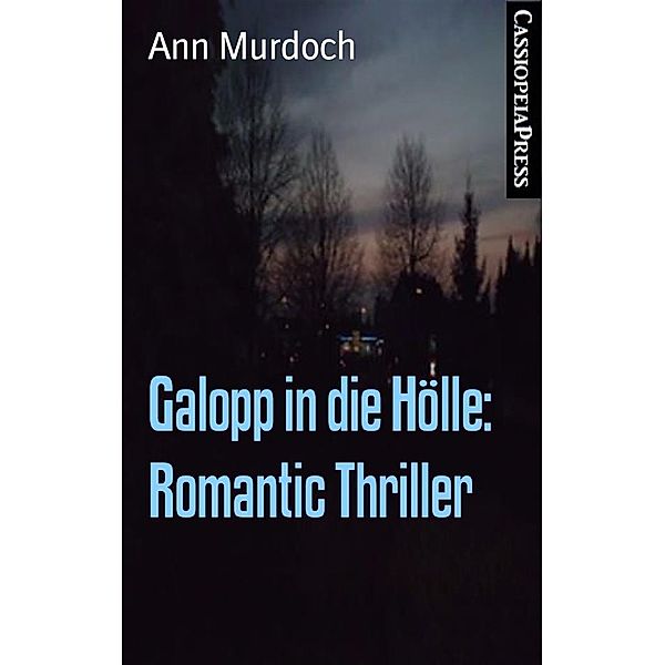 Galopp in die Hölle: Romantic Thriller, Ann Murdoch