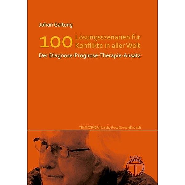 Galtung, J: Edition Neueste Veröffentlichungen Johan Galtung, Johan Galtung