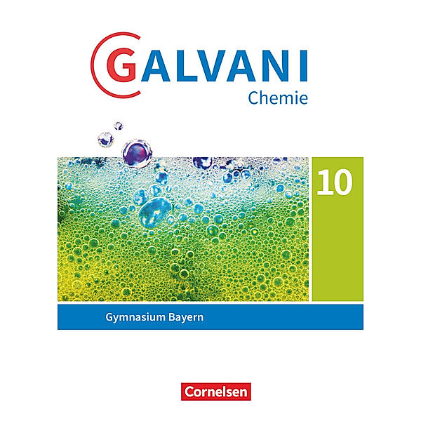 Galvani - Chemie für Gymnasien - Ausgabe B - Für naturwissenschaftlich-technologische Gymnasien in Bayern - Neubearbeitung - 10. Jahrgangsstufe, Britta Frese, Frank Orlik, Christine Kreß, Birger Pistohl, Isabell Orlik, Christian Herdt