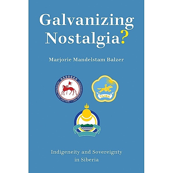 Galvanizing Nostalgia?, Marjorie Mandelstam Balzer