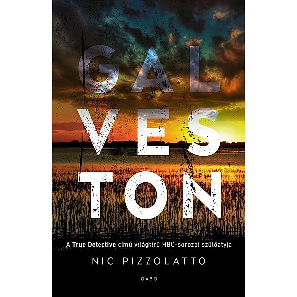 Galveston, Nic Pizzolatto