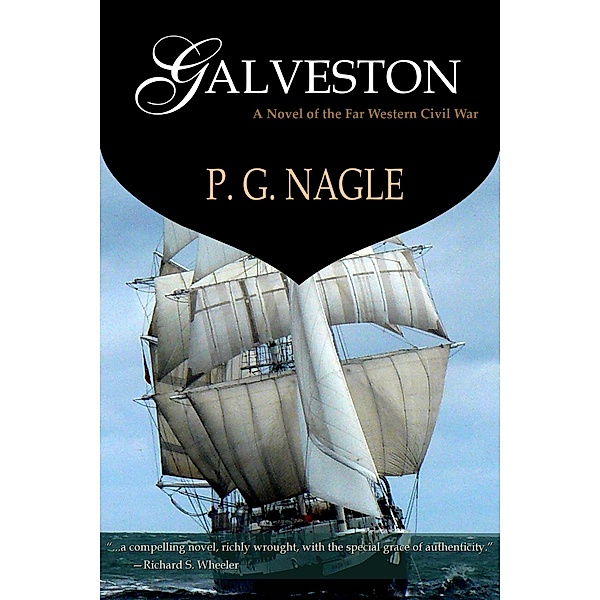 Galveston (The Far Western Civil War, #3) / The Far Western Civil War, P. G. Nagle