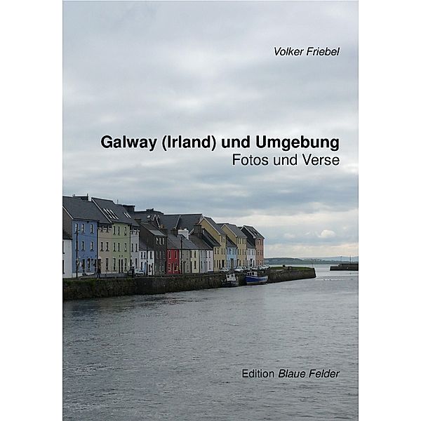 Galway (Irland) und Umgebung, Volker Friebel