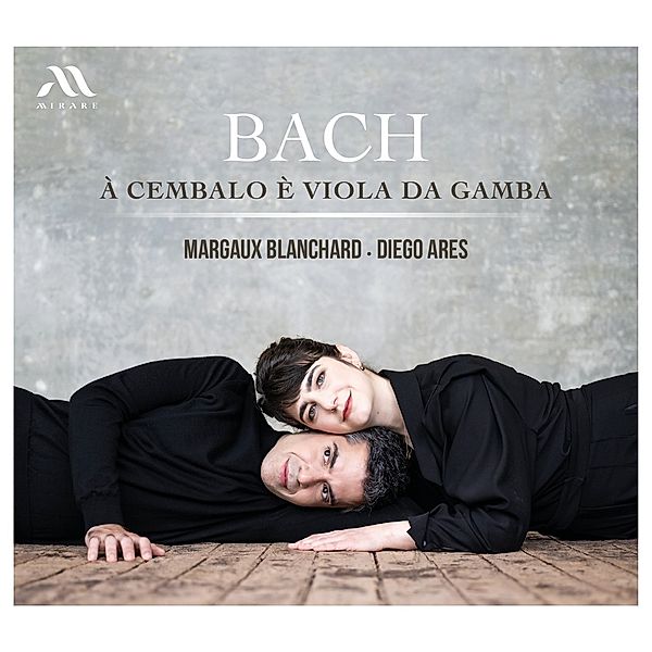 Gambensonaten Bwv 1027-1029/Bwv 797/Bwv 1006/Bwv 5, Margaux Blanchard, Diego Ares