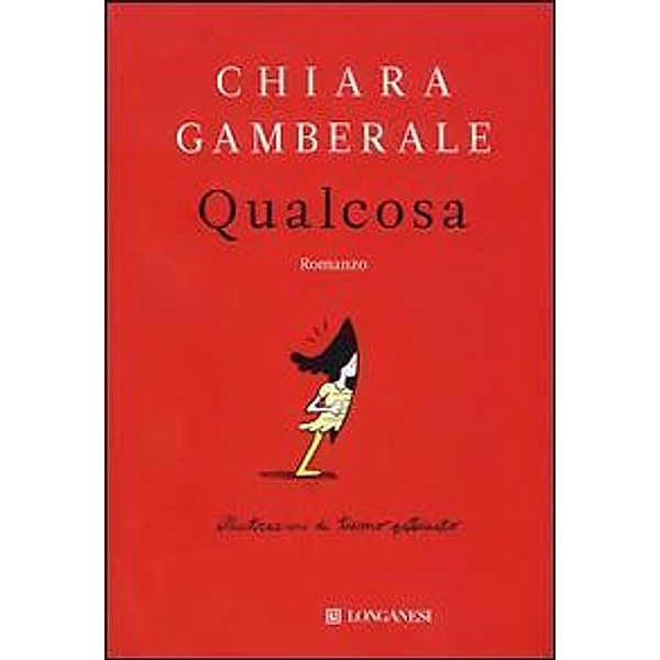 Gamberale, C: Qualcosa, Chiara Gamberale