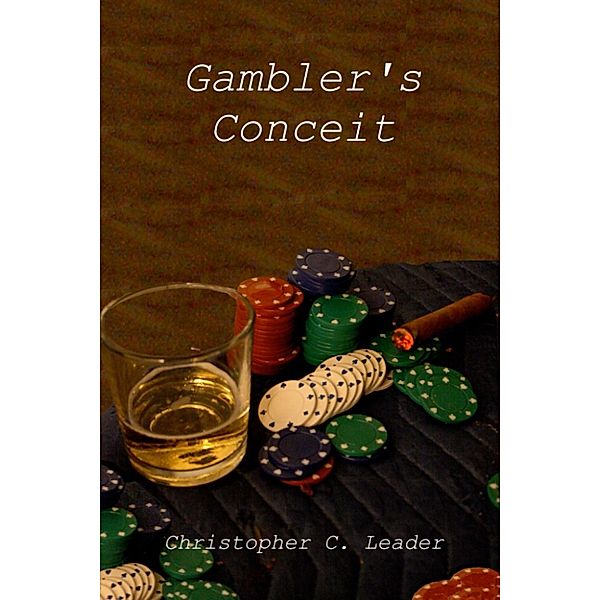 Gambler's Conceit, Christopher Leader