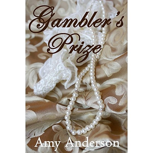 Gambler's Prize, Amy Anderson