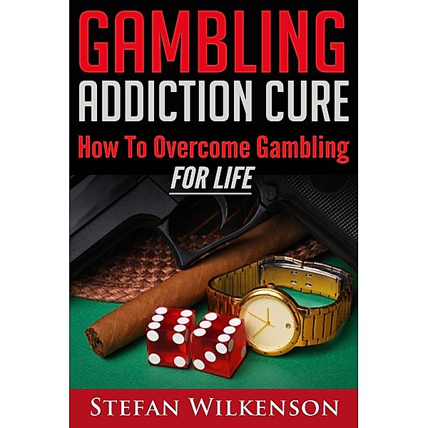 Gambling Addiction Cure, Stefan Wilkenson