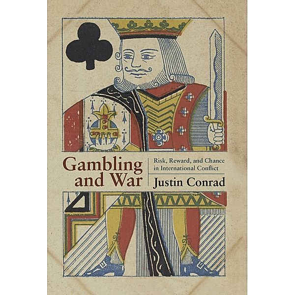 Gambling and War, Justin Conrad