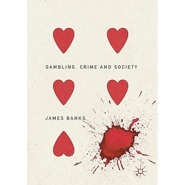 Gambling, Crime and Society, James Banks