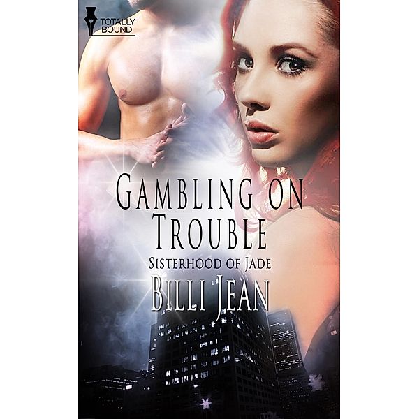 Gambling on Trouble / Sisterhood of Jade Bd.8, Billi Jean