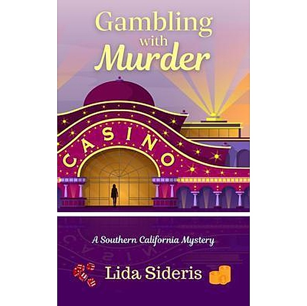Gambling with Murder / A Southern California Mystery Bd.5, Lida Sideris