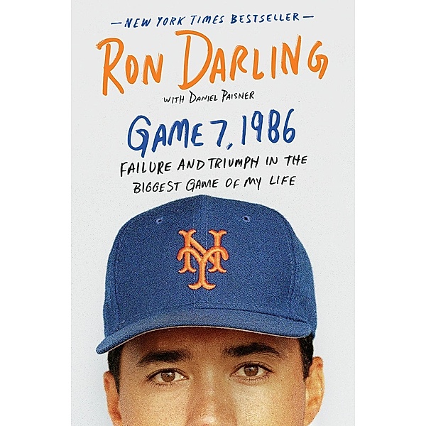 Game 7, 1986, Ron Darling, Daniel Paisner