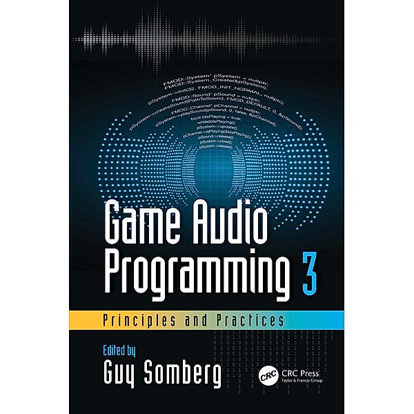 Game Audio Programming 3: Principles and Practices