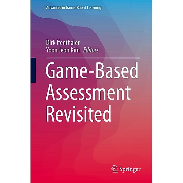 Game-Based Assessment Revisited / Advances in Game-Based Learning