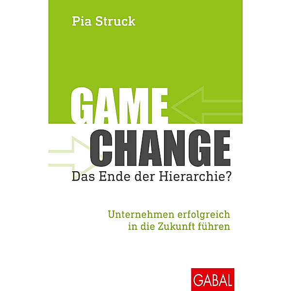 Game Change - das Ende der Hierarchie?, Pia Struck