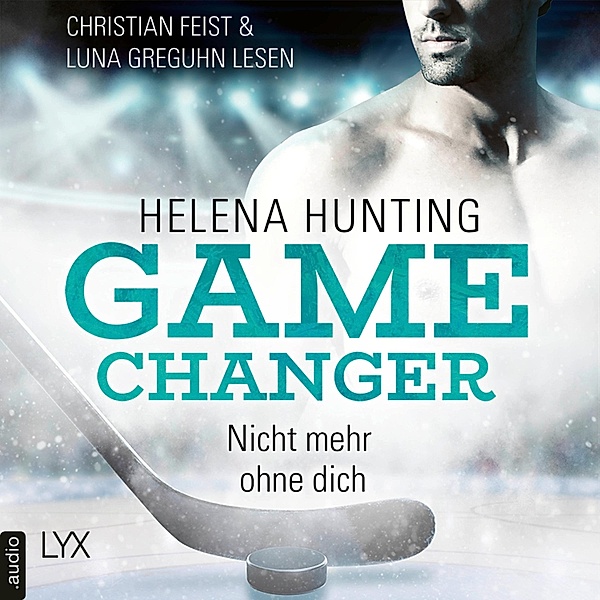 Game Changer - 1 - Nicht mehr ohne dich, Helena Hunting