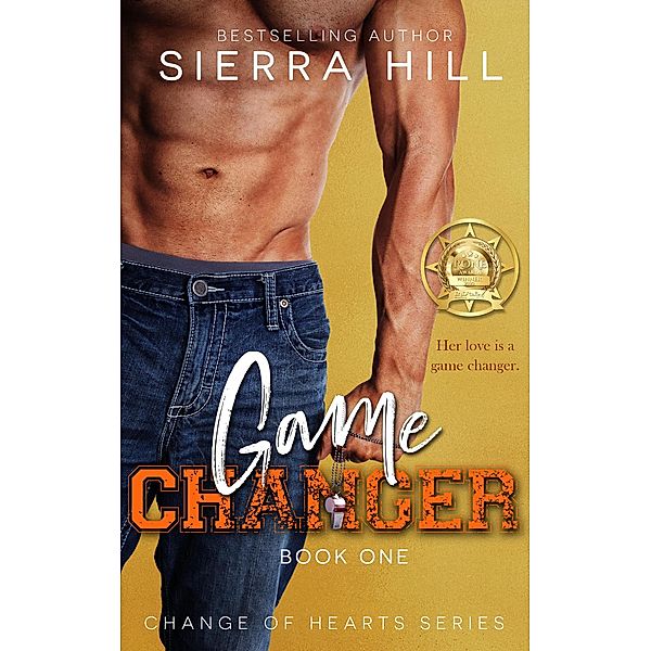 Game Changer (Change of Hearts, #1) / Change of Hearts, Sierra Hill