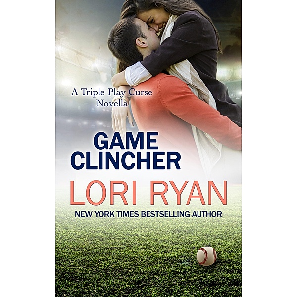 Game Clincher: a Triple Play Curse Novella, Lori Ryan