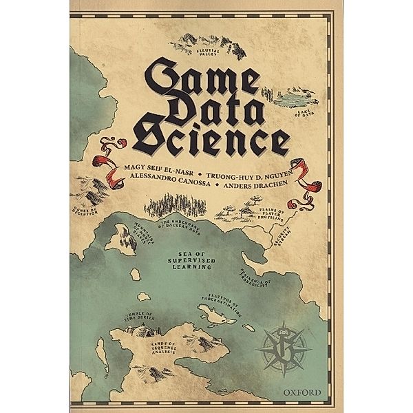 Game Data Science, Magy Seif El-Nasr, Truong-Huy D. Nguyen, Alessandro Canossa, Anders Drachen