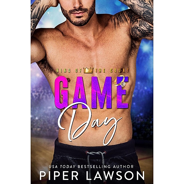 Game Day (King of the Court, #4) / King of the Court, Piper Lawson