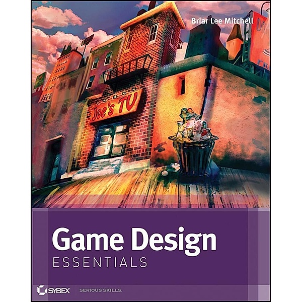 Game Design Essentials, Briar Lee Mitchell