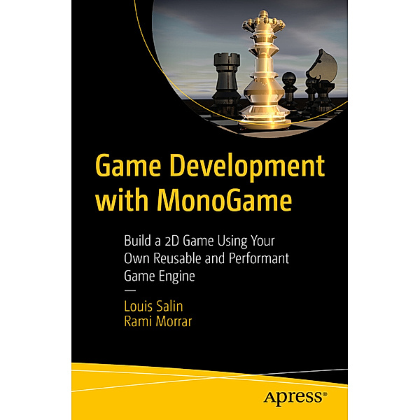 Game Development with MonoGame, Louis Salin, Rami Morrar