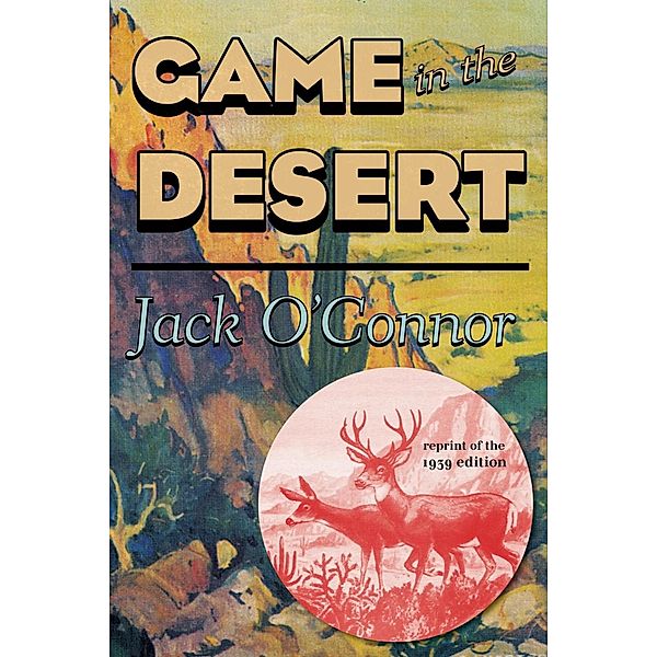 Game in the Desert, Jack O'Connor