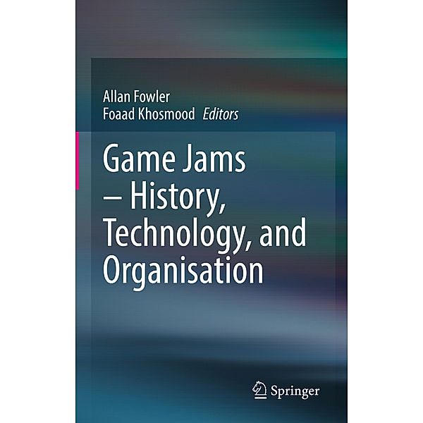 Game Jams - History, Technology, and Organisation