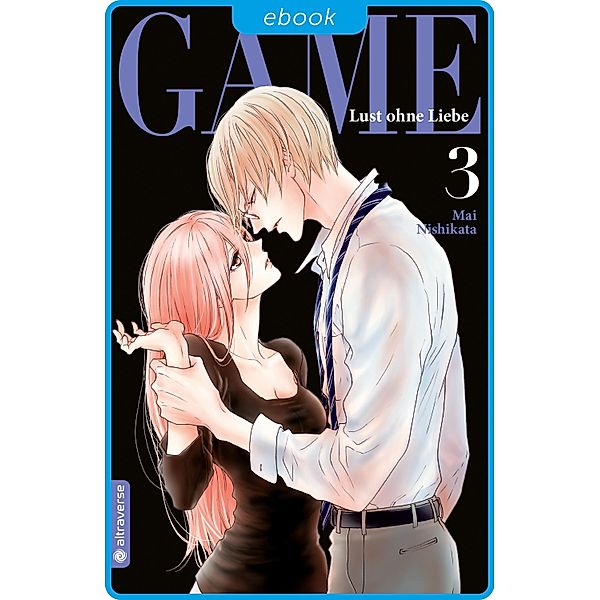 Game - Lust ohne Liebe Bd.3, Mai Nishikata